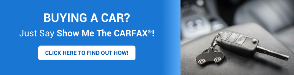 Buying a Car? Just Say Show Me The CARFAX